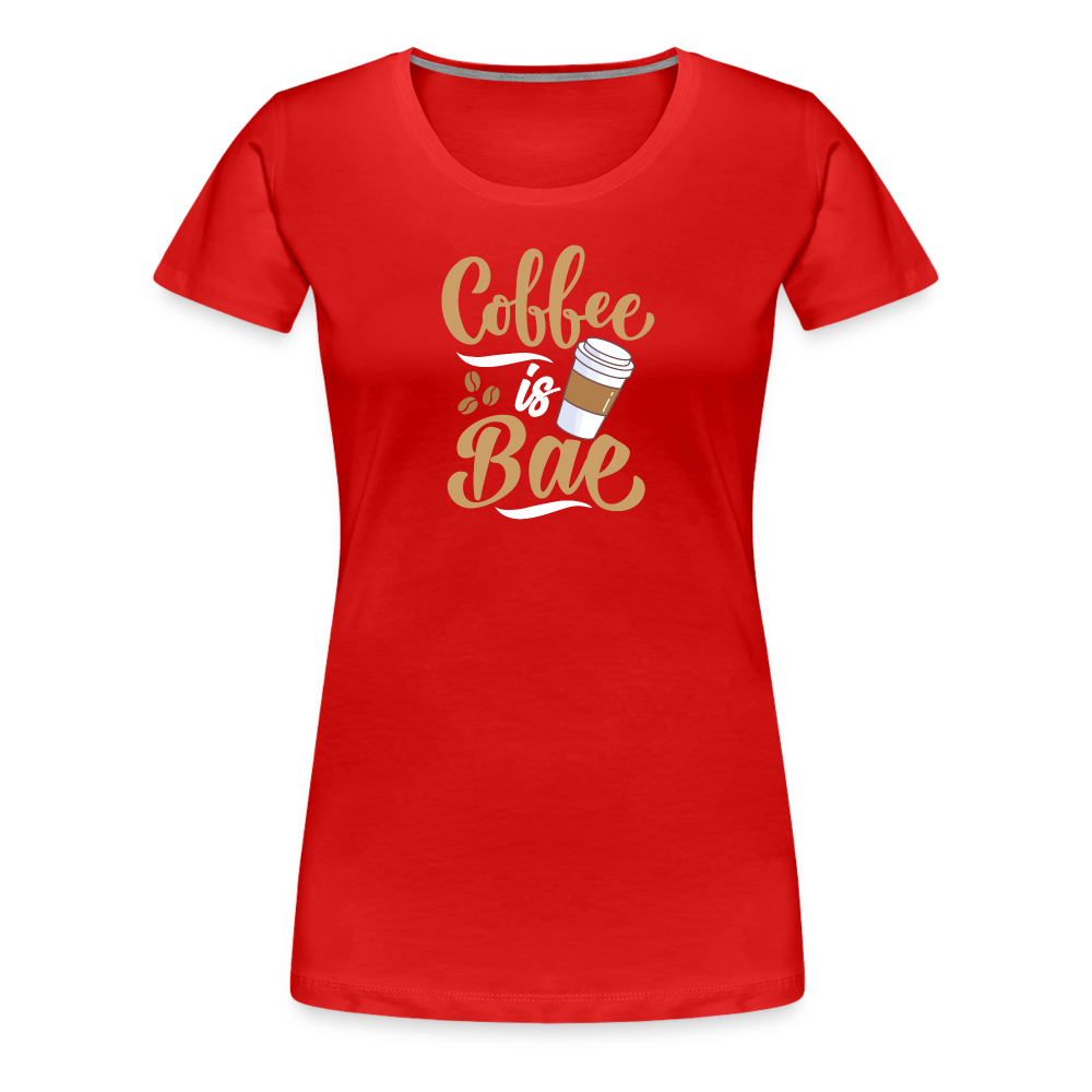 Coffee is Bae Women's Premium T-Shirt - red