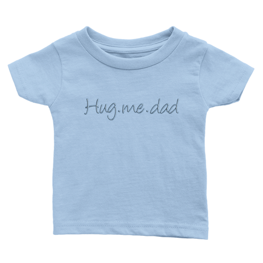 Hug.me.dad Baby T-shirt