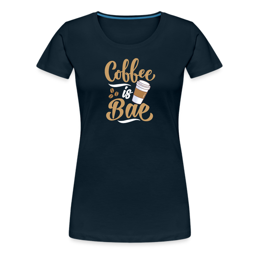 Coffee is Bae Women's Premium T-Shirt- deep navy